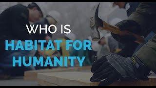 Who is Habitat For Humanity [upl. by Nwahsyd]