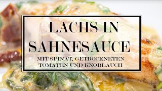 Lachs in Sahnesauce mit Spinat getrockneten Tomaten und Knoblauch [upl. by Kaine]