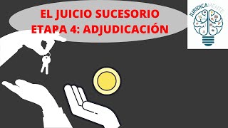 EL JUICIO SUCESORIO  CUARTA SECCIÓN ADJUDICACIÓN  SUCESIÓN ANTE NOTARIO [upl. by Gonzalez]