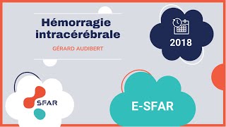 esfar 2018  Hémorragie intracérébrale [upl. by Ahsille49]