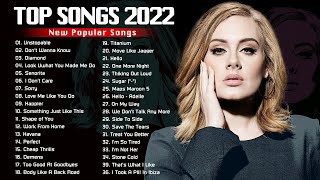 Billboard Charts 2022  Top Songs 2022 🌳🌳Maroon 5 Ed Sheeran ADELE The Weeknd Rihana Dua Lipa [upl. by Swithbart129]