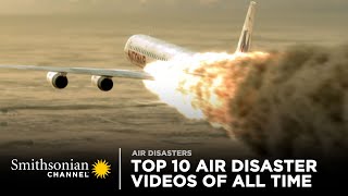 Top 10 Air Disaster Videos of All Time  Smithsonian Channel [upl. by Derdlim207]