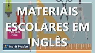 Materiais escolares em inglês  Material escolar em inglês [upl. by Mayberry525]