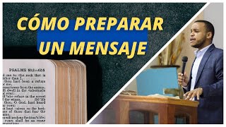 7 PASOS para preparar un MENSAJE BÍBLICO y PODEROSO [upl. by Asinet]