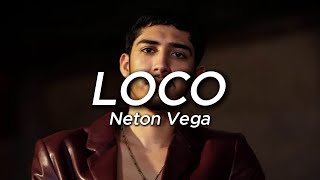 Loco LETRA  Neton Vega [upl. by Leanora]