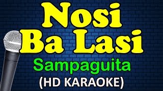 NOSI BA LASI  Sampaguita HD Karaoke [upl. by Odanref963]