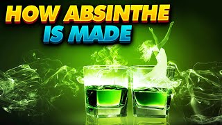 How Absinthe Is Made [upl. by Inasah]