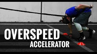 Overspeed Accelerator  Speed and Agility Training [upl. by Careaga]