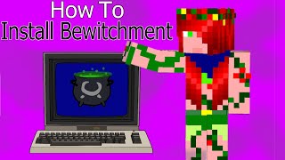 How to Install Minecraft Bewitchment and addons [upl. by Eniamahs]