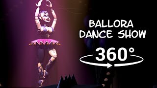 360° Ballora Dance Show  Five Nights at Freddys Sister Location FNAFSFM VR Compatible [upl. by Anaoy375]