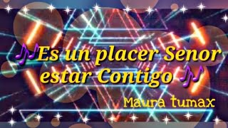 Maura Tumax Es un placer Señor [upl. by Voe976]