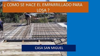 ¿ COMO SE HACE EL EMPARRILLADO PARA LOSA  EN OBRA [upl. by Spatola]