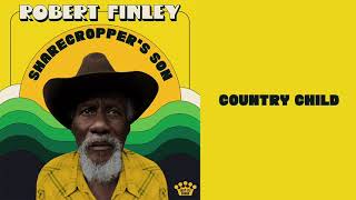 Robert Finley – Country Child Official Audio [upl. by Kati252]