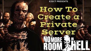 How to Create a Private No More Room in Hell Server to Play With Friends [upl. by Nosneb846]