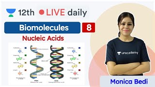 CBSE Class 12 Nucleic Acids L8  Biomolecules  Chemistry  Unacademy Class 11 amp 12  Monica Bedi [upl. by Philbin199]