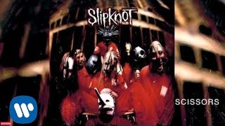 Slipknot  Scissors Audio [upl. by Asyal]