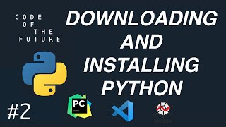 Python Tutorial for Beginners 2  Downloading amp Installing Python Anaconda PyCharm and VSCode [upl. by Kery]