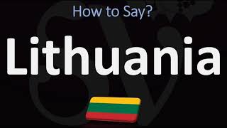 How to Pronounce Lithuania CORRECTLY [upl. by Gavrila224]