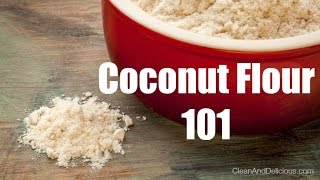 Coconut Flour 101  Everything You Need To Know [upl. by Gerk]