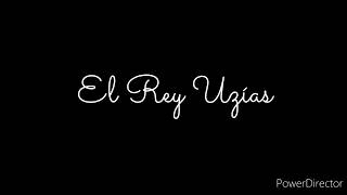 El Rey Uzías Los Trigales Letra [upl. by Ettennaej]