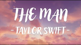 Taylor Swift  The Man Lyric Video [upl. by Anahsohs]