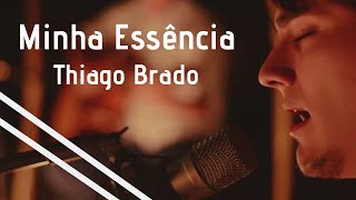 Ouvir Minha Essencia  Thiago Brado [upl. by Tome6]