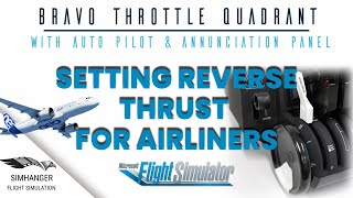 Honeycomb Bravo Throttle Quadrant  MSFS  Setting Reverse Thrust  Airliners [upl. by Linn]