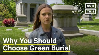 Green Burial How Natural Burials Help the Planet  One Small Step  NowThis [upl. by Halley]