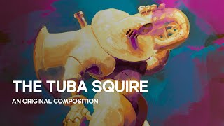 The Tuba Squire  A Tuba Boss Theme  Jaayms [upl. by Lister]