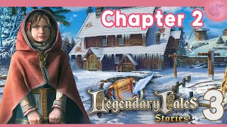 Legendary Tales 3 Chapter 2 Full Walkthrough [upl. by Aim877]