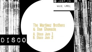 DISCO The Martinez Brothers amp Dan Ghenacia  Disco Jam 2 White Label [upl. by Annal819]