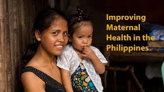 Improving Maternal Health in the Philippines Full Version [upl. by Raymund]