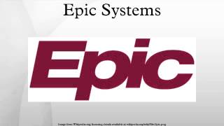 Epic Systems [upl. by Ztnarf409]