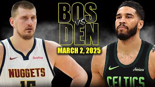 Boston Celtics vs Denver Nuggets Full Game Highlights  March 2 2025  NBA Regular Season [upl. by Constantino]