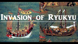 The 1609 RyukyuSatsuma War [upl. by Demha232]