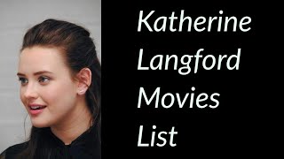 Katherine Langford Movies List [upl. by Wrightson]