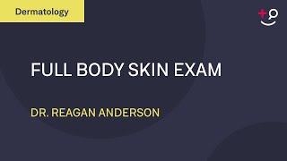 Full Body Skin Exam Dermatology [upl. by Assela]