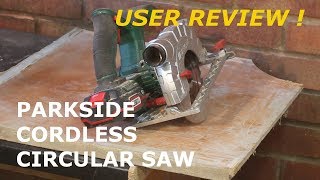 Parkside circular cordless saw from Lidl  USER REVIEW [upl. by Erdnoid]