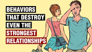 12 Behaviors That Destroy Relationships [upl. by Goody]