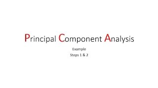 PCA example  Steps 1 amp 2 [upl. by Eocsor]