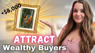 Wealthy Art Buyers Exist  Heres How to Attract Them [upl. by Arnaldo554]