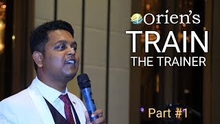 TRAIN THE TRAINER  Part 1  ORIENS [upl. by Arsi]