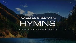 30 Beautiful Relaxing Hymns Peaceful Instrumental Music [upl. by Aiet]