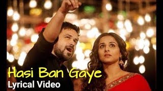 Hasi Ban Gaye Full Lyrics Male Version  Hamari Adhuri Kahani  Ami Mishra  Emraan  Vidya B [upl. by Navnod]