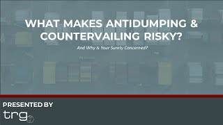 What Makes Antidumping amp Countervailing Risky Full Webinar [upl. by Leggett]