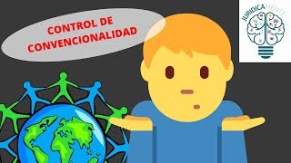 EL CONTROL DE CONVENCIONALIDAD [upl. by Robena395]