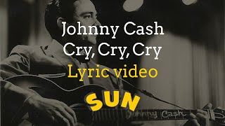 Johnny Cash  Cry Cry Cry with Lyrics [upl. by Lynd183]