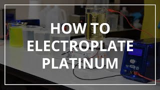 How to Electroplate Platinum [upl. by Ainesej]