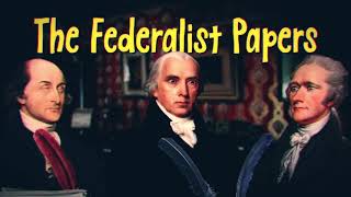 The Federalist Papers The OG US Constitution [upl. by Llevel]