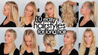 10 Easy Hairstyles for LONG Hair [upl. by Hanonew]